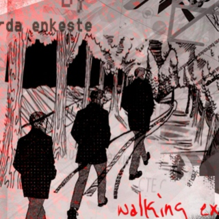 Walking Excided