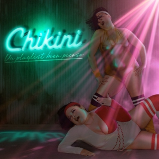 Chikini / Un playlist bien picoso