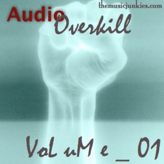 Audio Overkill Vol. 01