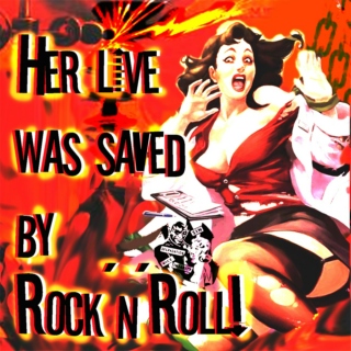 Her live was saved by Rock'n'Roll!