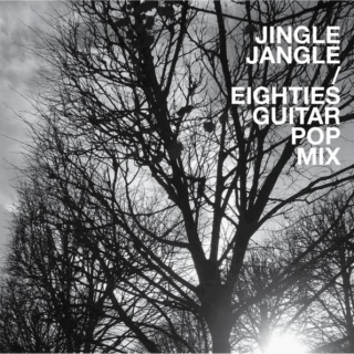 Jingle Jangle: Eighties Guitar Pop Mix
