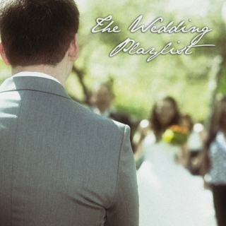 For her... The Wedding Playlist