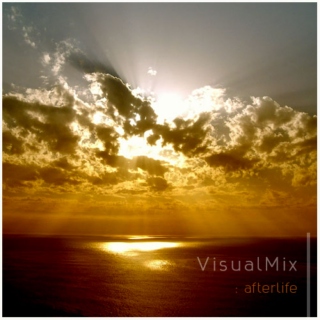 VisualMix : afterlife