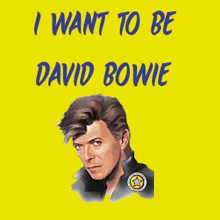 I Want To Be David Bowie