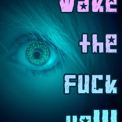 Wake The Fuck Up!!! mix #2 (2009-08-07) 