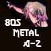 80s Metal A-Z : 92 of your favorite Metal Bands from the 1980s
