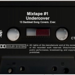 Mixtape #1: Undercover: 13 Baddest Song Covers
