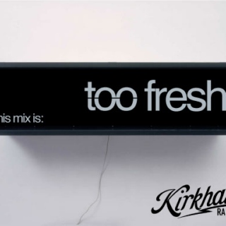 This mix is: too fresh
