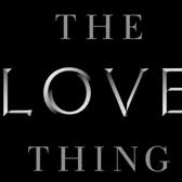 Love Is The Thing You Need