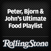 Peter, Bjorn & John's Ultimate Food Playlist