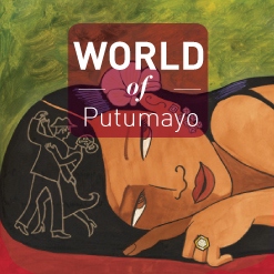 World of Putumayo.
