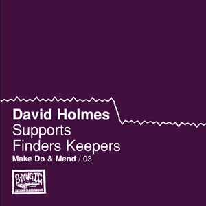 Make Do And Mend: David Holmes