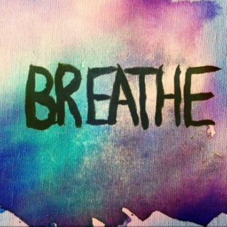 For those times you just need to breathe...