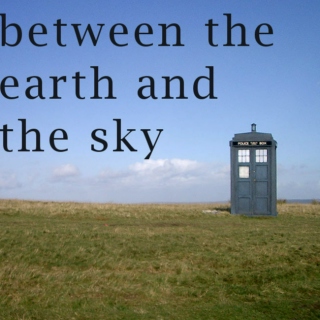 between the earth and the sky