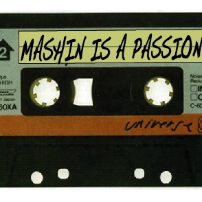Mashin' is a Passion
