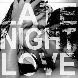 Late Night Love!