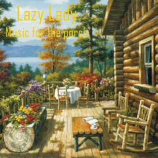 Lazy Lady - Music for the porch