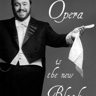 Opera is the New Black