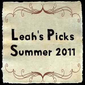 Leah's Picks Summer 2011