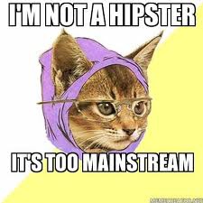 I'm Not A Hipster.