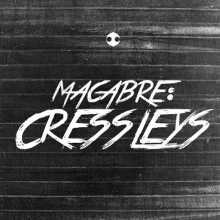 Macabre: Cressleys