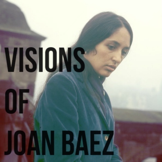 Visions of Joan Baez