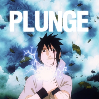 Plunge - A Sasuke Fanmix
