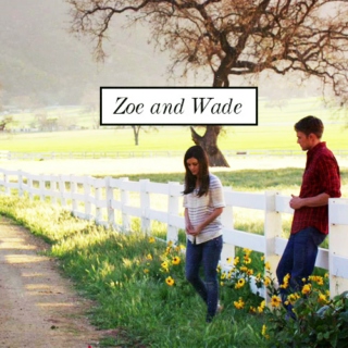 Zoe and Wade