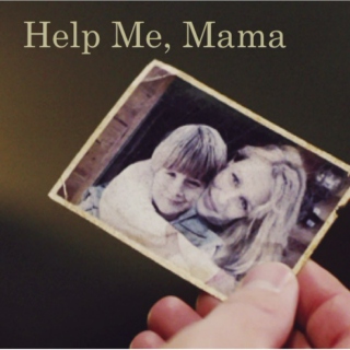 Help Me, Mama