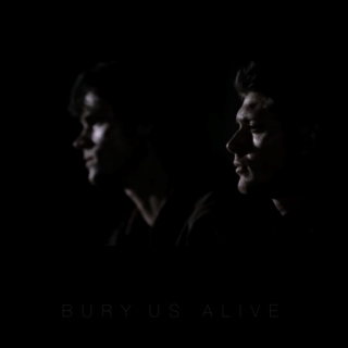 Bury us Alive