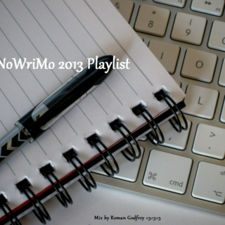NaNoWriMo 2013 Playlist