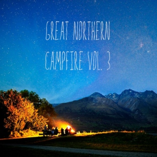Great Northern Campfire Vol. 3