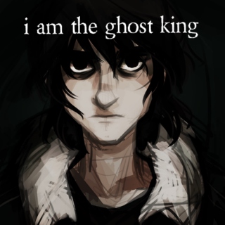 i am the ghost king