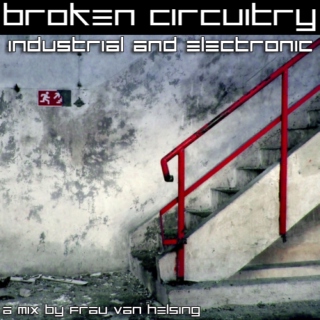 Broken Circuitry: Industrial and Electronic [PART 2]
