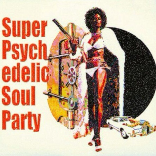 Super Psychedelic Soul Party, Part 1