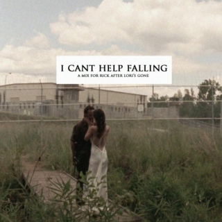 i can't help falling