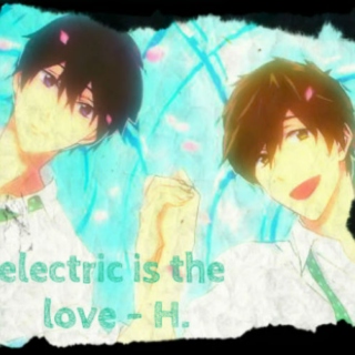 electric is the love (Haru's side)