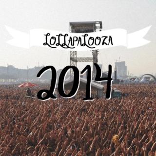  ♡  Lollapalooza 2014  ♡ 