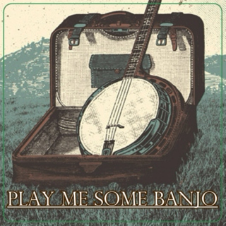 Play me some banjo