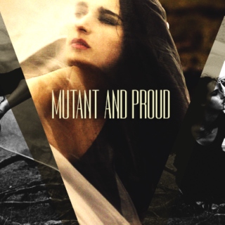 mutant and proud