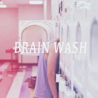 Brainwash.