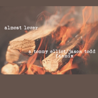 Almost Lover - a Jason Todd and Tommy Elliot fanmix