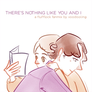 Flufflock Mix: Nothing Like You & I