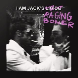 I AM JACK'S LIBIDO