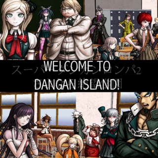 ★ WELCOME TO DANGAN ISLAND! ★