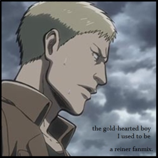 The Gold-Hearted Boy I Used to Be: A Reiner Fanmix (Part I)