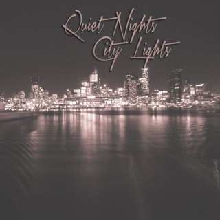 quiet nights, city lights