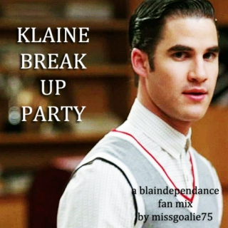 Klaine Break Up Party