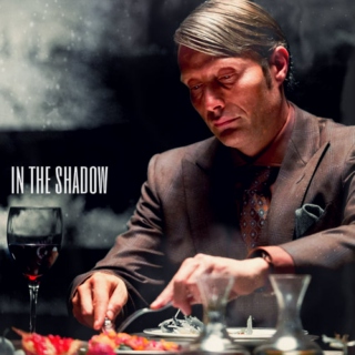 in the shadow, a hannibal lecter fanmix