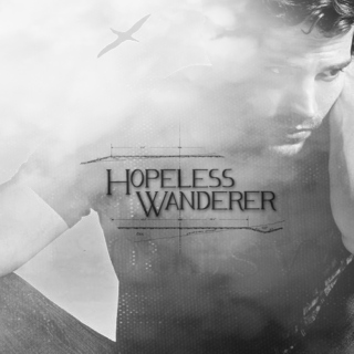 call me hopeless wanderer